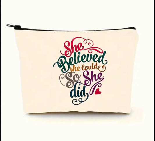 She Believed She Could So She Did Makeup Bag