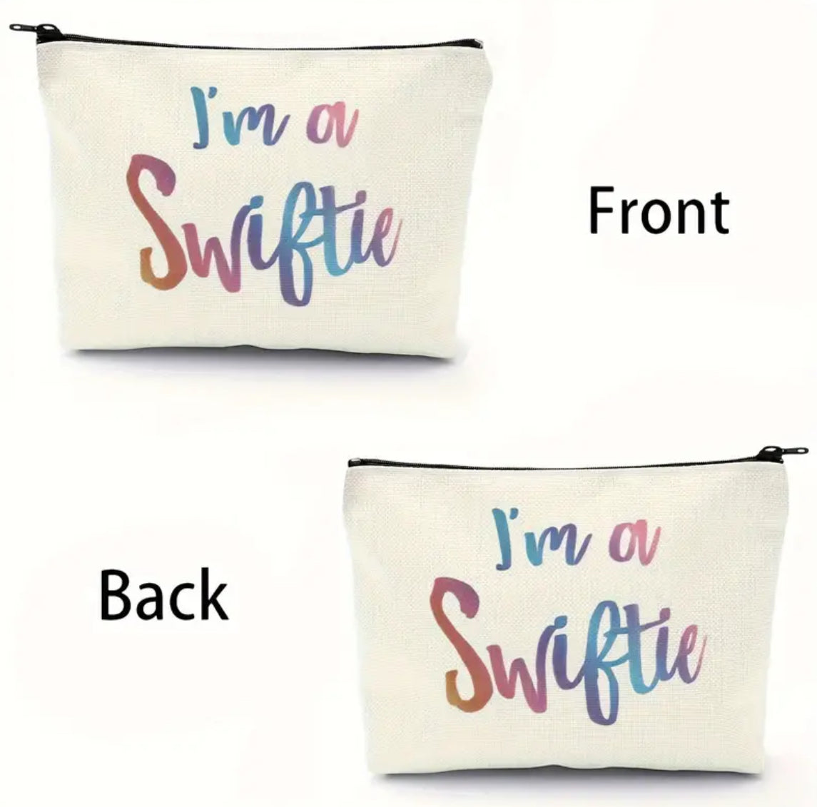 I'm A Swiftie Makeup Bag - Design on both sides